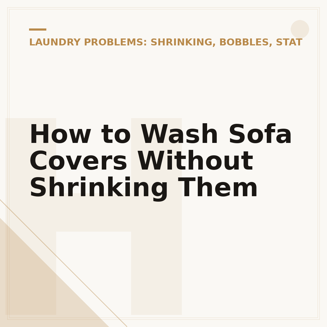 How to Wash Sofa Covers Without Shrinking Them